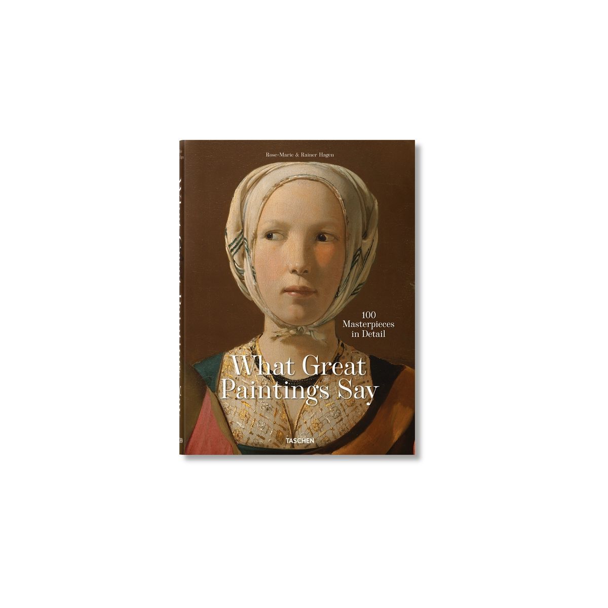 What Great Paintings Say. 100 Masterpieces in Detail - by  Hagen & Taschen (Hardcover) | Target