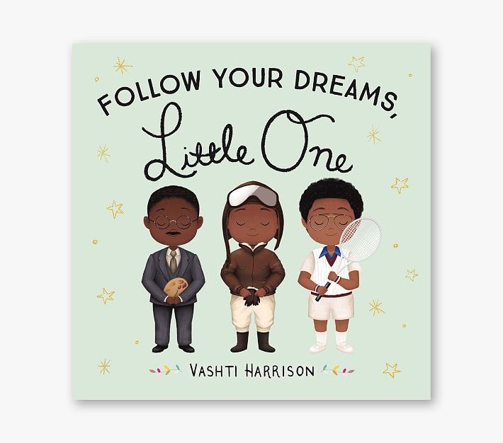 Follow Your Dreams, Little One by Vashti Harrison | Pottery Barn Kids