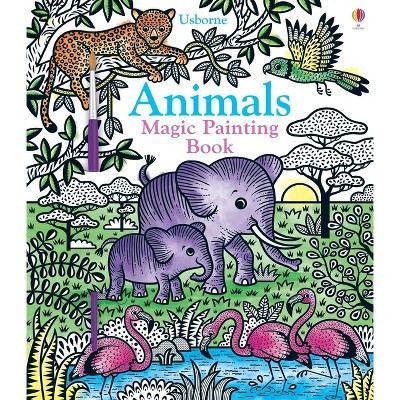 Animals Magic Painting Book - (Magic Painting Books) by  Sam Taplin (Paperback) | Target