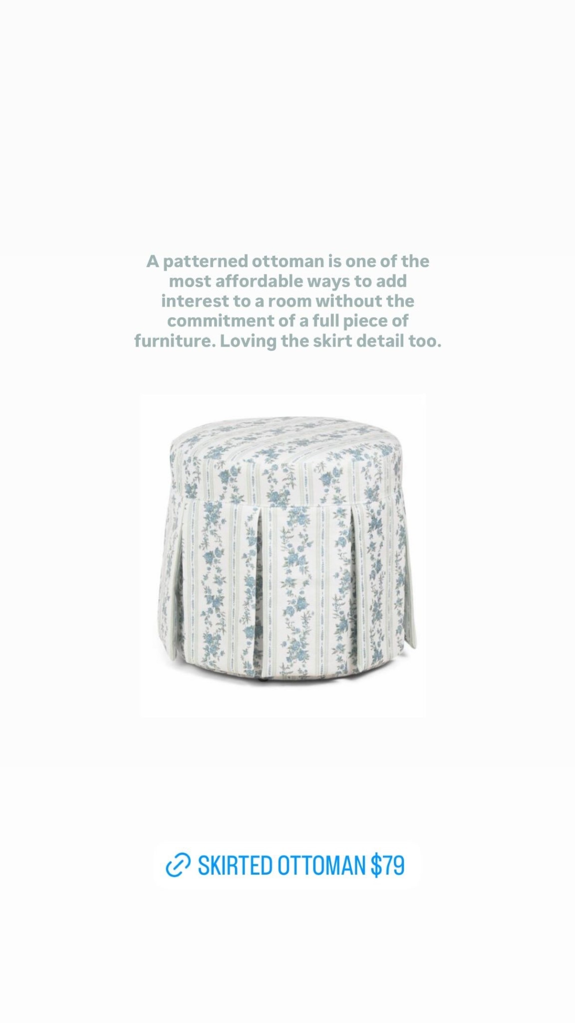 A patterned ottoman is one of the most affordable ways to add interest to a room without the commitment of a full piece of furniture. Loving the skirt detail too.