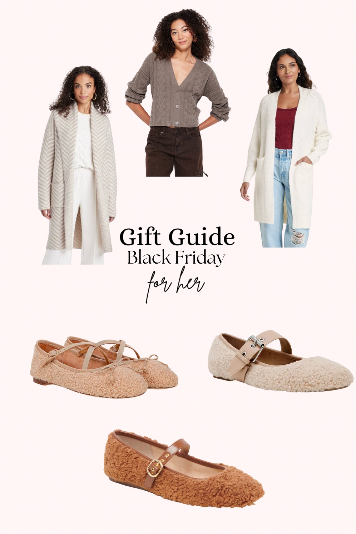 Black Friday gift guide for her. Cozy Cardigans & Sherpa Ballet Flats 

#LTKGiftGuide #LTKHoliday #LTKCyberWeek