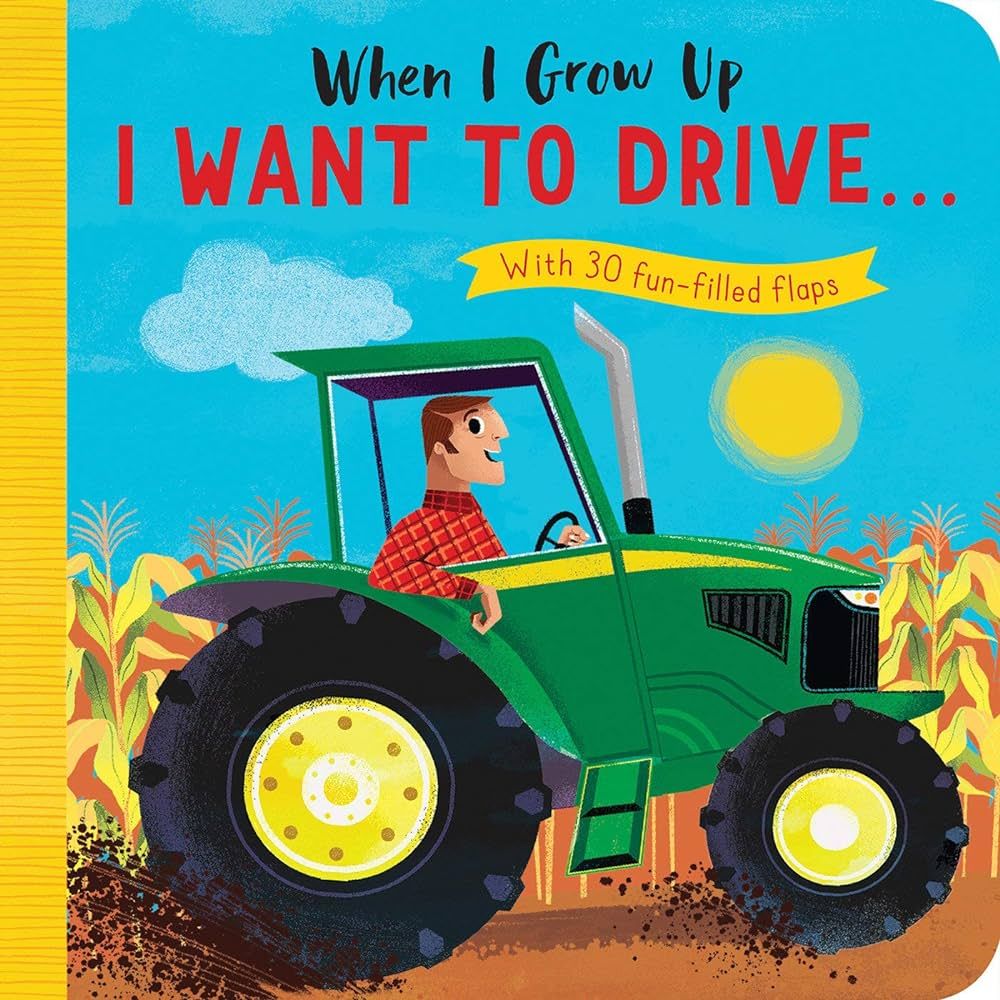 When I Grow Up: I Want to Drive#: With 30 fun-filled flaps | Amazon (US)