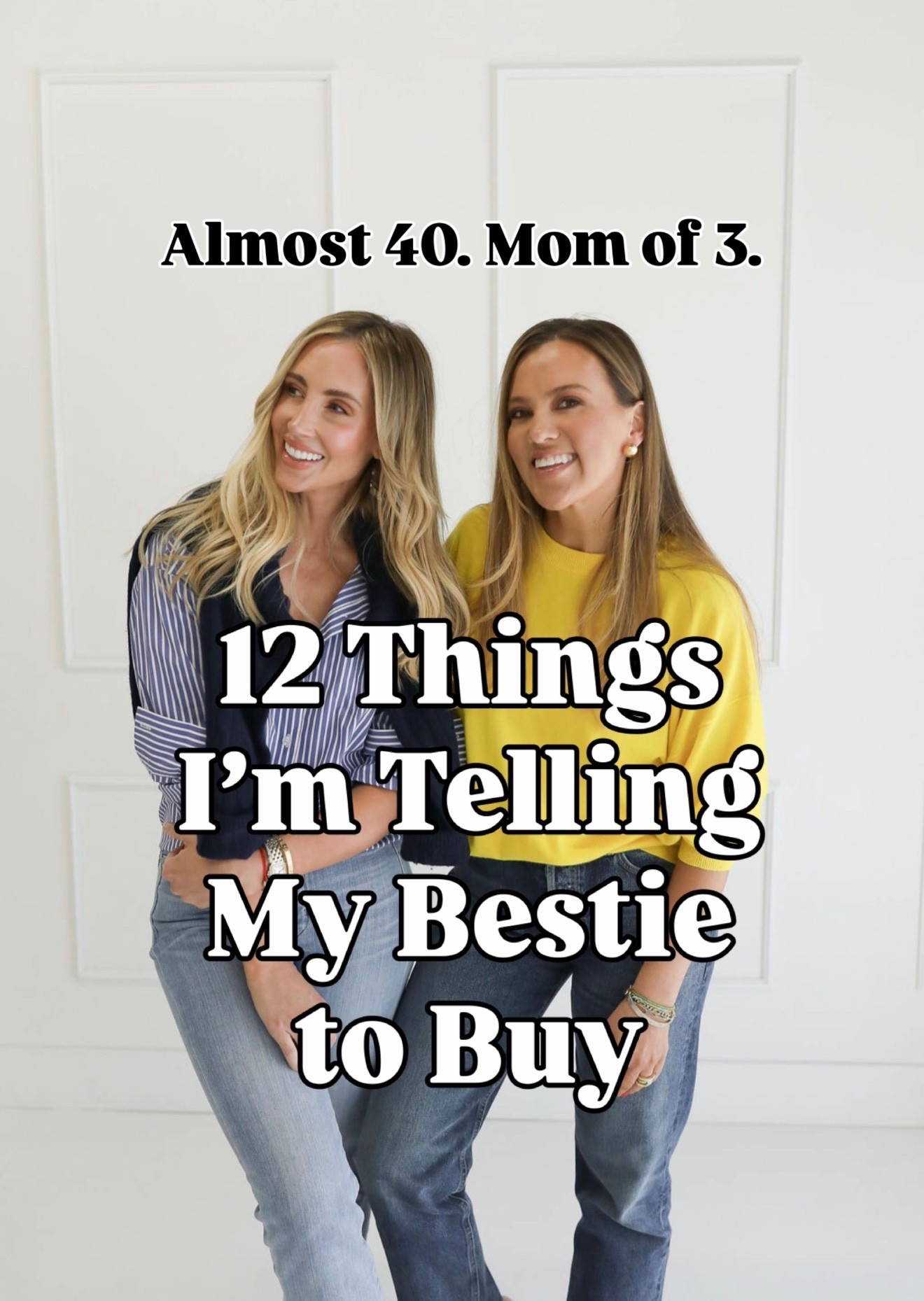 12 things I’m telling my bestie to buy!