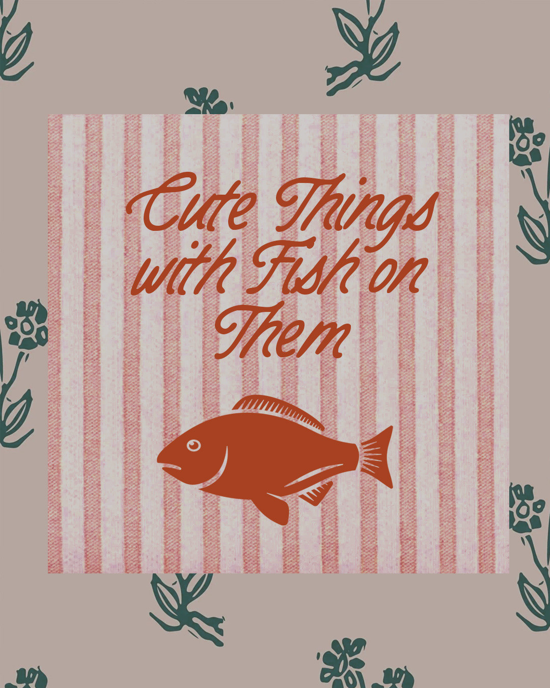 cute things with fish on them!