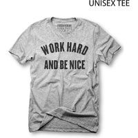 Work Hard & Be Nice, Work Hard, Be Nice Shirt, Be Nice, Work Kind To People, Be Kind, Inspirational | Etsy (US)