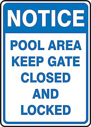 Accuform MADM701VP Plastic Safety Sign,"Notice Pool Area Keep GATE Closed and Locked", 10" Length... | Amazon (US)