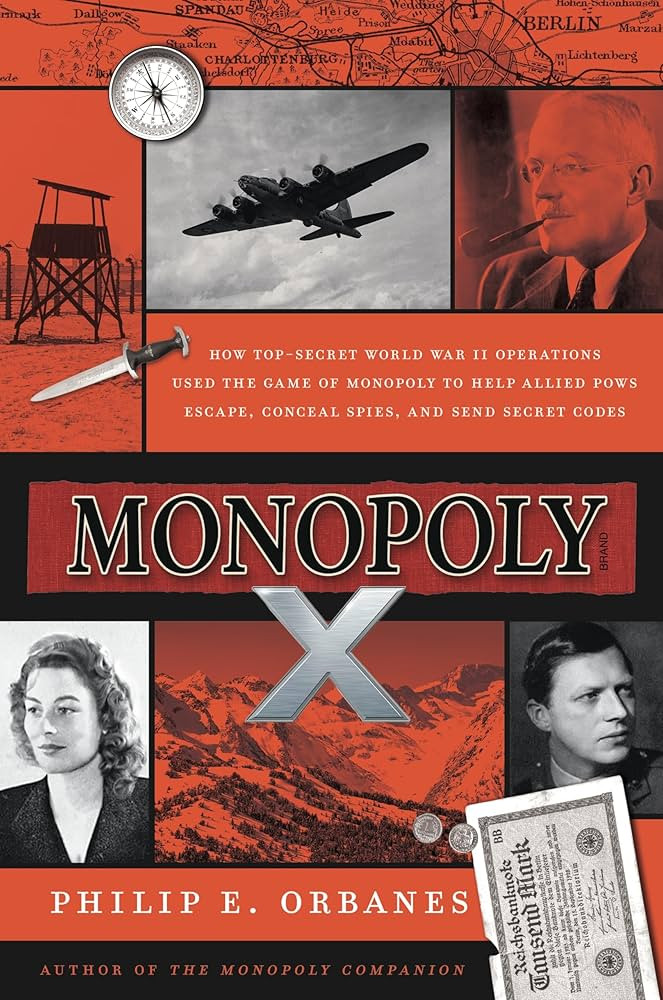 Monopoly X: How Top-Secret World War II Operations Used the Game of Monopoly to Help Allied POWs ... | Amazon (US)