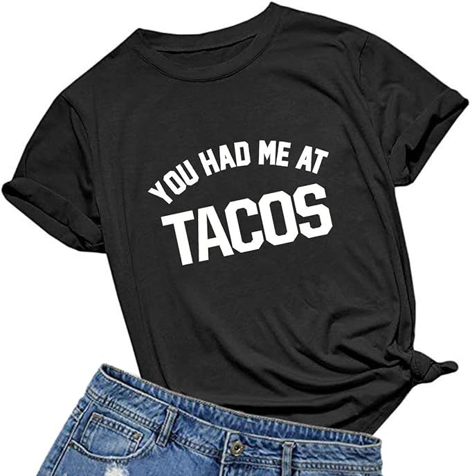Womens You Had Me at Tacos Letters Printed Funny T-Shirt Tops Tees | Amazon (US)