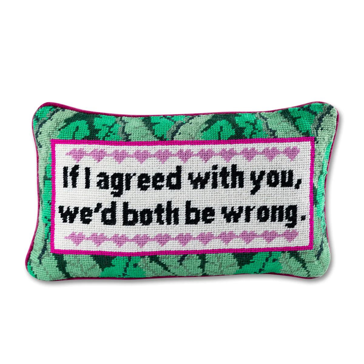 Both Be Wrong Needlepoint Pillow | Furbish Studio