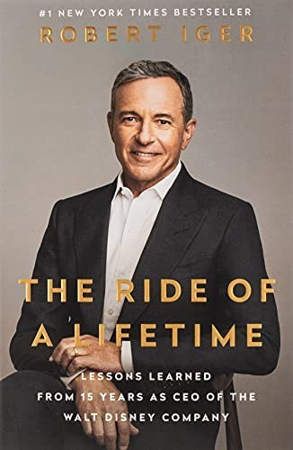 The Ride of a Lifetime: Lessons Learned from 15 Years as CEO of the Walt Disney Company | Amazon (US)