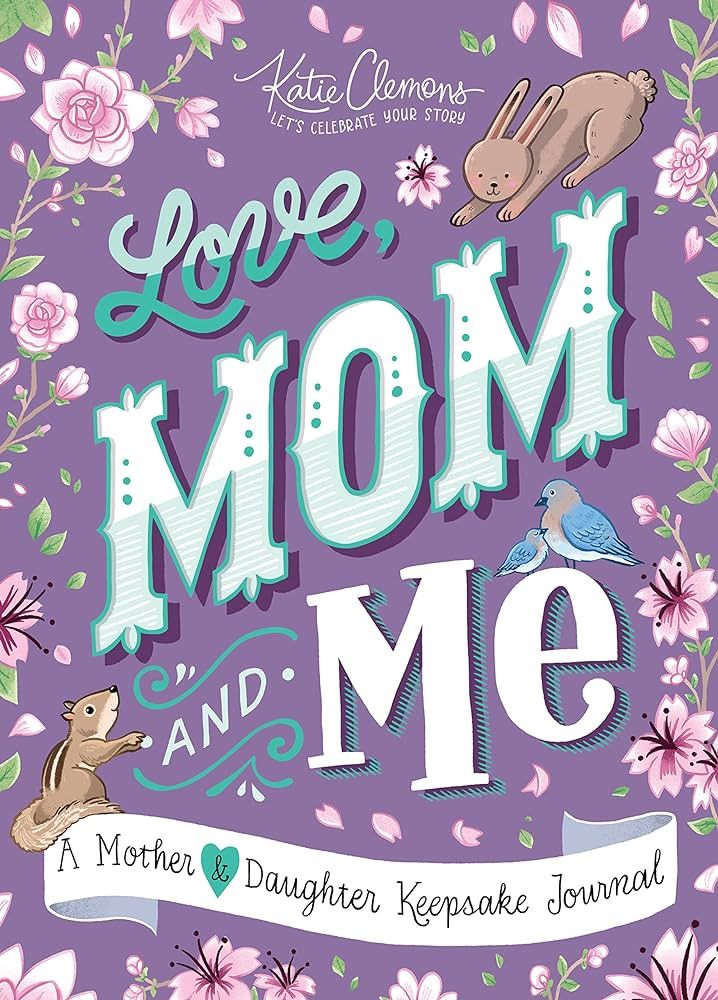 Love, Mom and Me: Simple Ways to Stay Connected: A Guided Mother and Daughter Journal | Amazon (US)