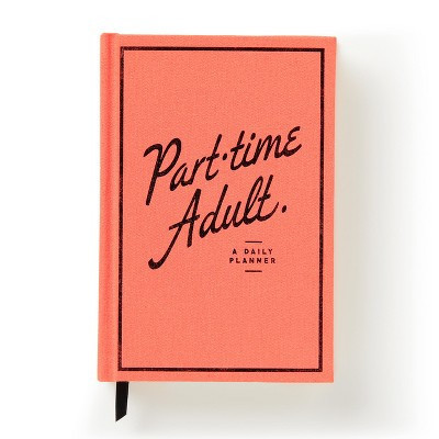Part-Time Adult Undated Daily Planner - by  Brass Monkey & Galison (Hardcover) | Target