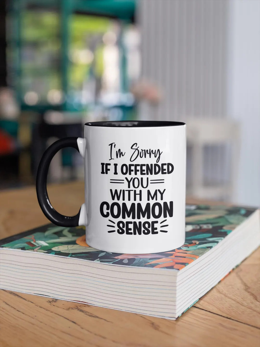Funny Sarcastic Coffee Mug: I'm Sorry If I Offended You - 11oz/15oz - Etsy | Etsy (US)