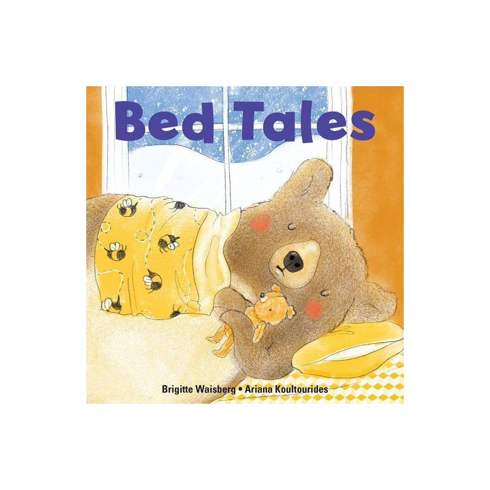 Bed Tales - (Big Kid Books) by Brigitte Waisberg (Board_book) | Target