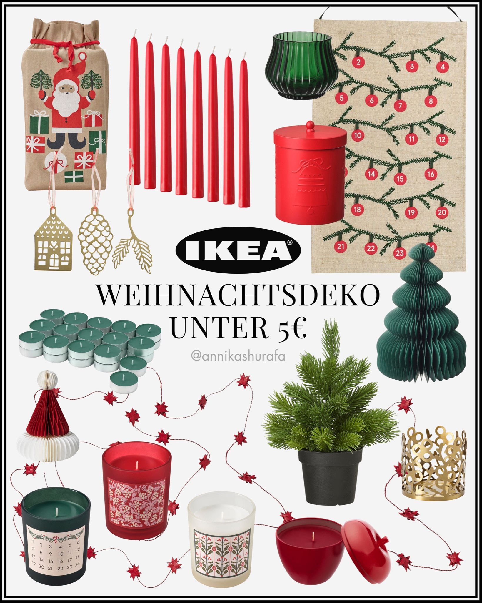 IKEA Weihnachten Dekoration unter 5€ | IKEA Weihnachtsdeko Rot & Grün, Weihnachtskerzen, Adventskalender aus Stoff, Adventskalender zum selbst befüllen, Weihnachtsmann Beutel, rote Kerzen, Adventskerzen, Keksdose, Plätzchen Dose weihnachtliche Teelichte, Weihnachtsbaum Dekoration, Weihnachtsbaum Ornamente, Christbaum Ornamente, Papier Tannenbaum, Duftteelichte, Kerzen Weihnachten, Papier Ornamente, Bratapfel Kerze, Ikea Family Deals, Ikea Black Friday, IKEA Black Week, Winterdeko Ikea, Deko unter 5€, günstige Dekoration Weihnachten

#LTKhome #LTKwinter #LTKdeutschland
