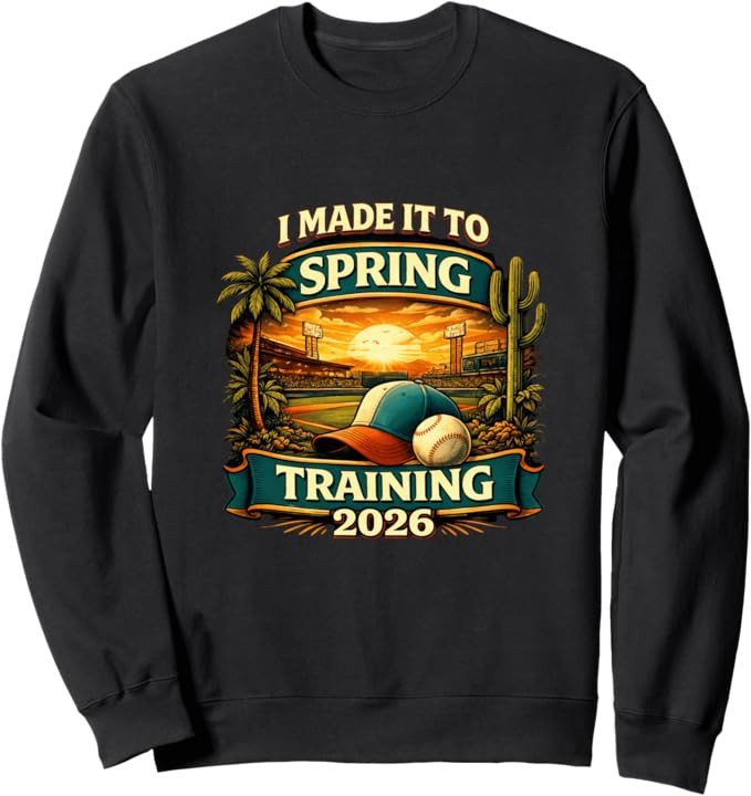 I Made It To Spring Training Baseball Is Back 2026 Sweatshirt | Amazon (US)
