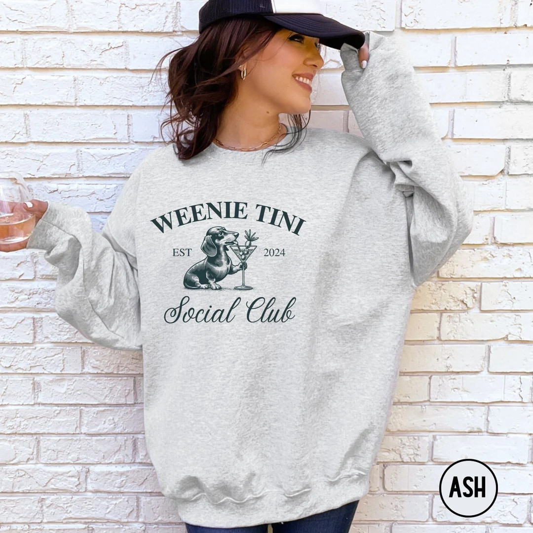 Dachshund Weenie Tini Sweatshirt, Weiner Dog Gifts, Dog Social Club Sweater, Weenies and Martinis... | Etsy (US)