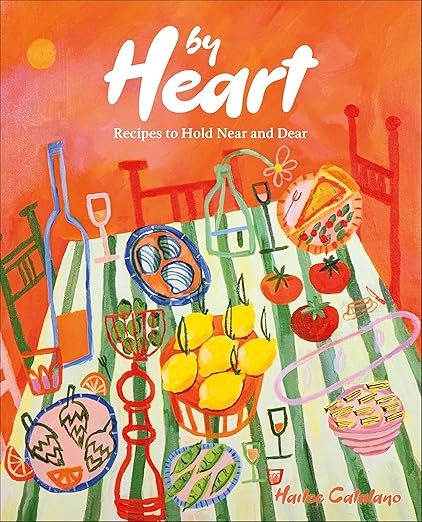 By Heart: Recipes to Hold Near and Dear      Hardcover – April 15, 2025 | Amazon (US)