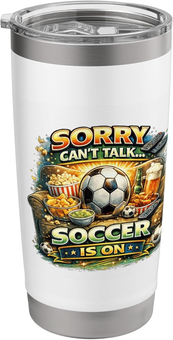 Sorry Can’t Talk Soccer Is On Funny Fan Game Day Stainless Steel Insulated Tumbler | Amazon (US)