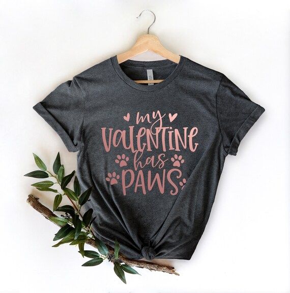 My Valentine Has Paws Shirt | Pet Lover Valentines Day Shirt, My Dog Is My Valentine, My Cat Is M... | Etsy (AU)