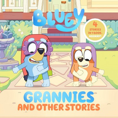 Bluey: Grannies and Other Stories - by  Penguin Young Readers Licenses (Hardcover) | Target