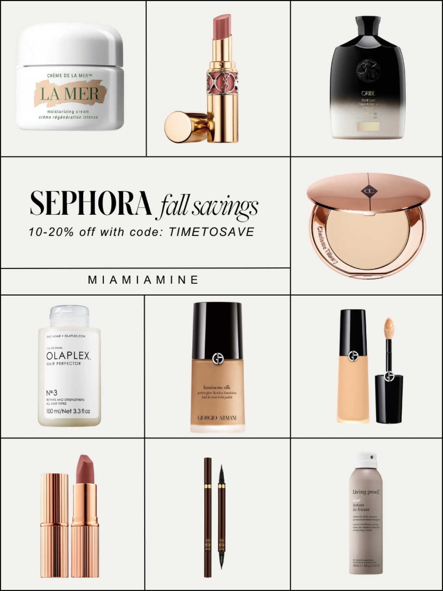 The Sephora fall savings event starts today
Rouge members save 20% off with code: TIMETOSAVE
la mer moisturizer / crème de la mer
Armani beauty foundation 
Charlotte tilbury lipstick
Oribe gold lust shampoo
Ysl rouge volupte shine lipstick
Armani luminous silk concealer 

#LTKsalealert #LTKfindsunder100 #LTKbeauty