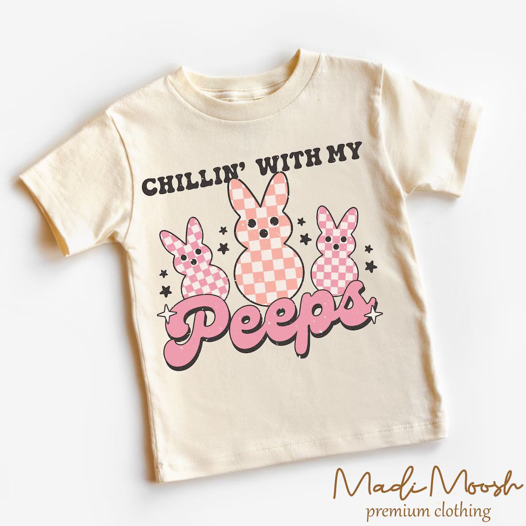 Chillin With My Peeps Easter Shirt Easter Bunny Toddler Tee Natural Kids Shirt - Etsy | Etsy (US)