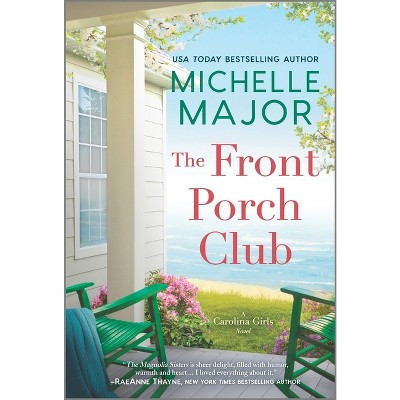 The Front Porch Club - (Carolina Girls) by  Michelle Major (Paperback) | Target