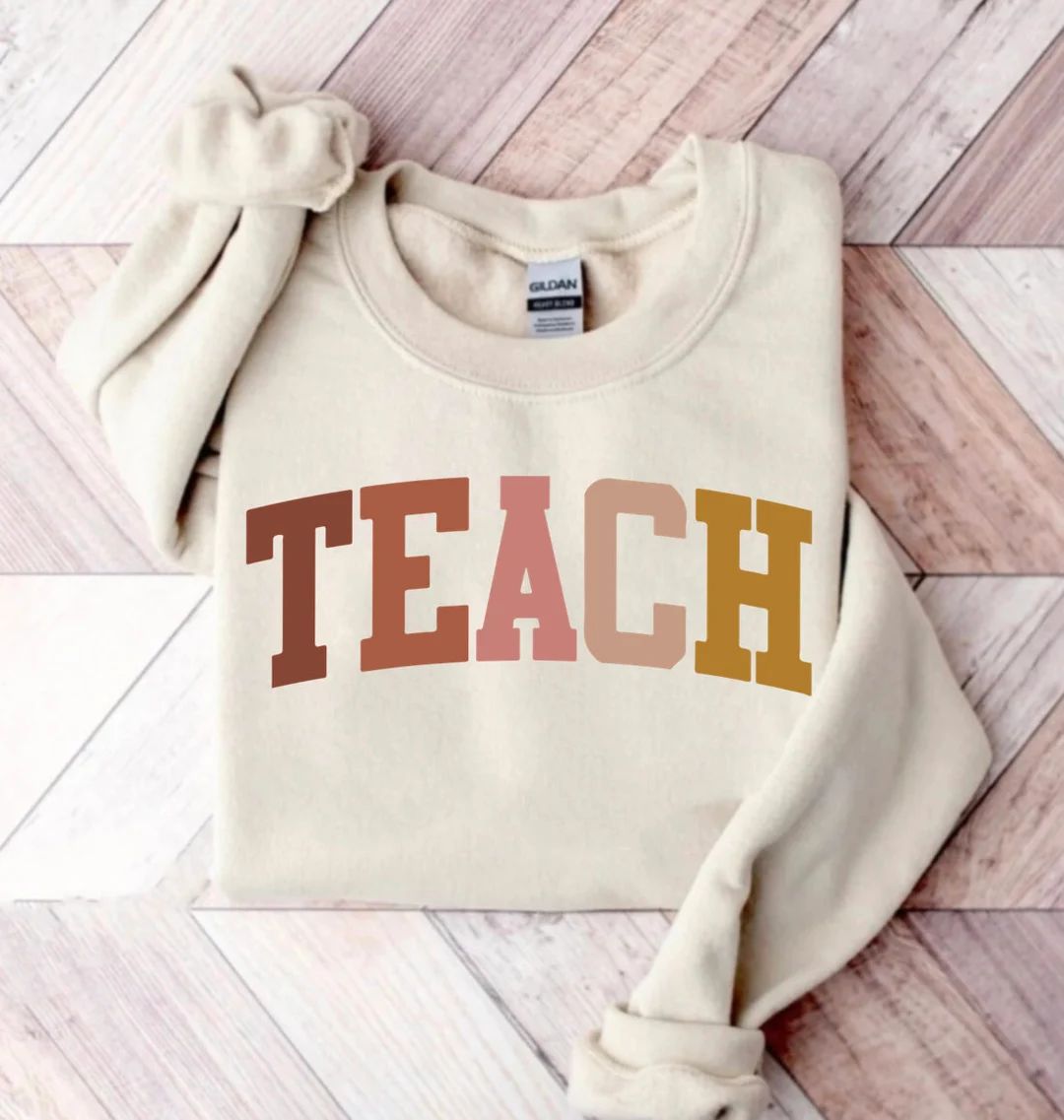 Teacher sweatshirt, Teach sweatshirt, Cute Shirt for Teacher, Teacher Tee, Teacher appreciation t... | Etsy (US)