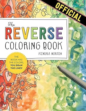 The Reverse Coloring Book™: The Book Has the Colors, You Draw the Lines! | Amazon (US)