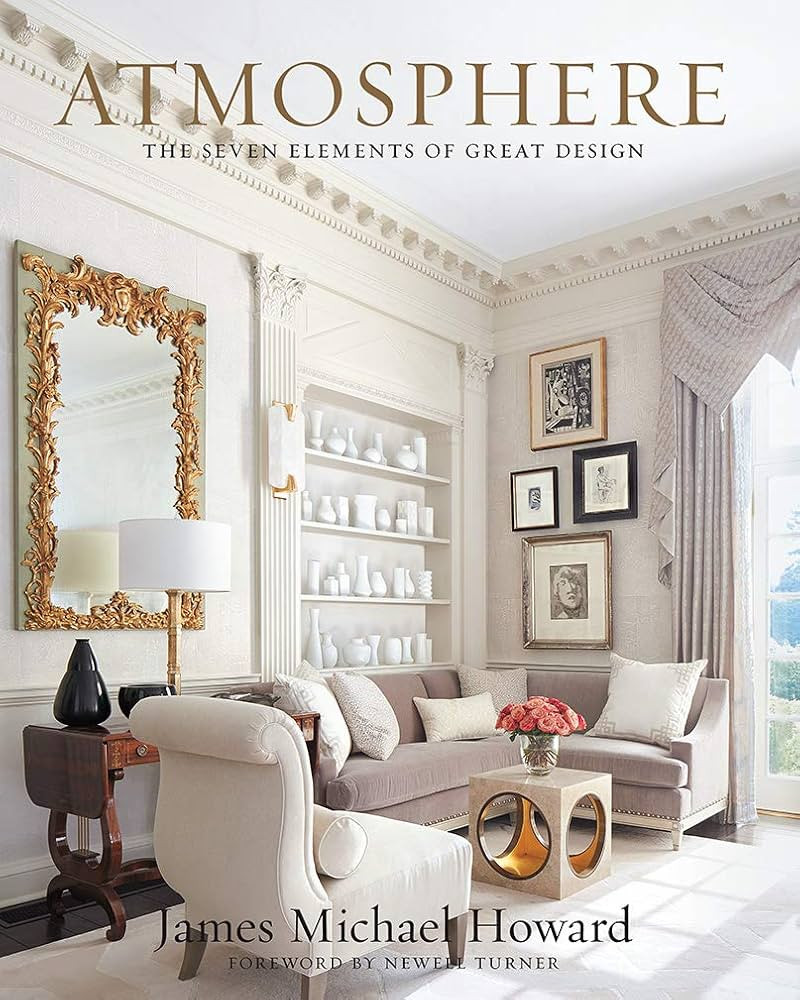 Atmosphere: Design handbook breaking interiors into seven elements, from light to personality-fil... | Amazon (US)