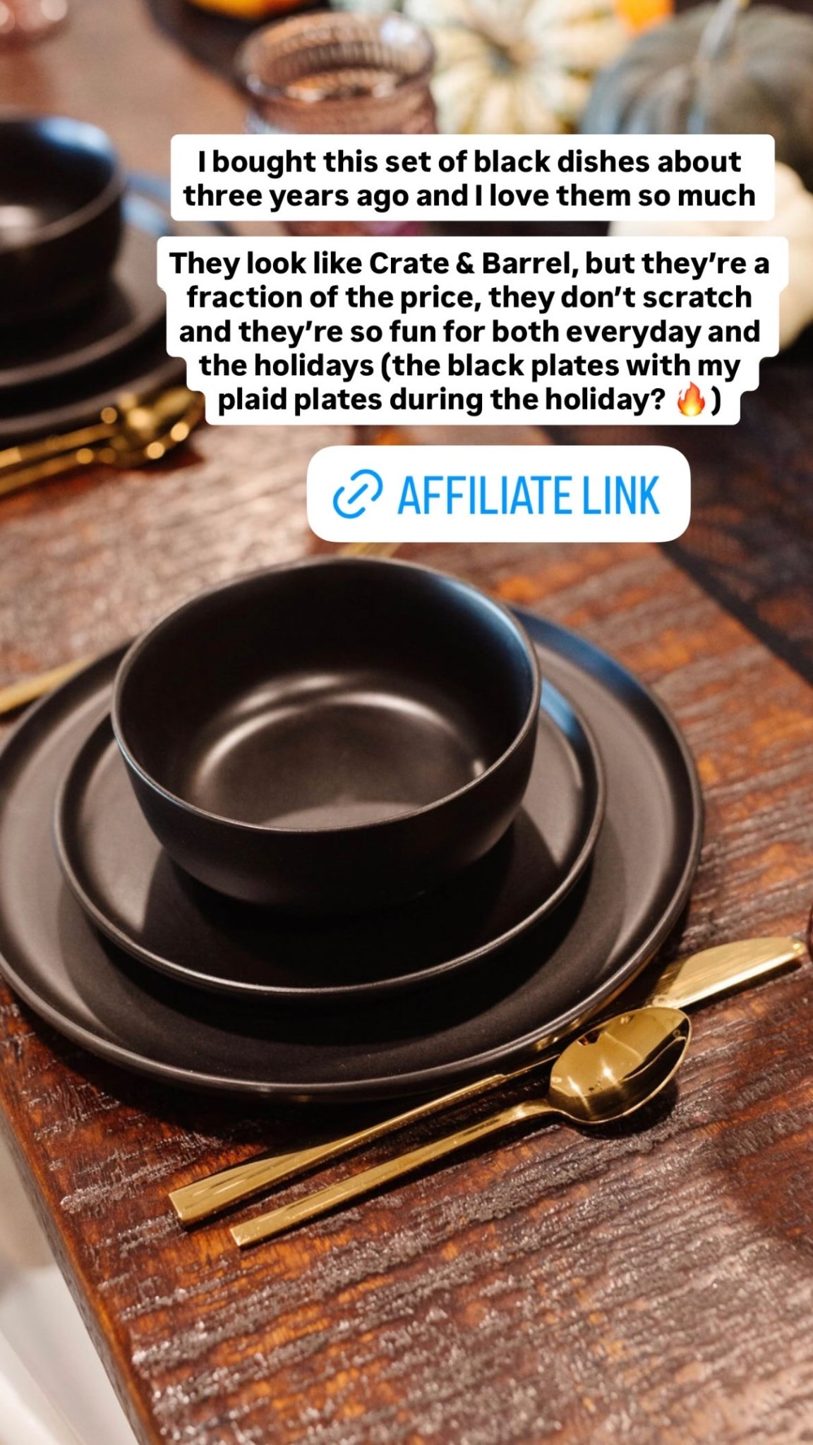 I bought this set of black dishes about three years ago and I love them so much 

They look like Crate & Barrel, but they’re a fraction of the price, they don’t scratch and they’re so fun for both everyday and the holidays (the black plates with my plaid plates during the holiday? 🔥)

#LTKSeasonal #LTKHome