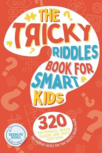 The Tricky Riddles Book For Smart Kids: 320 Fun Riddles, Brain Teasers, and Trick Questions for E... | Amazon (US)