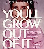 You'll Grow Out of It | Amazon (US)