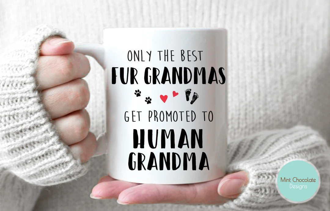 Only the Best Fur Grandmas Get Promoted to Human Grandma Future Grandma Gift, New Grandma Gift, H... | Etsy (US)