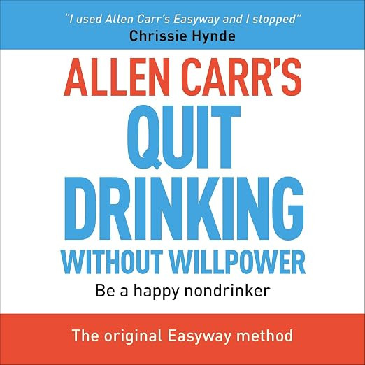 Allen Carr's Quit Drinking Without Willpower: Be a Happy Non-Drinker | Amazon (US)