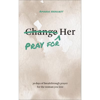 Pray for Her - by  Amanda Hayhurst (Paperback) | Target