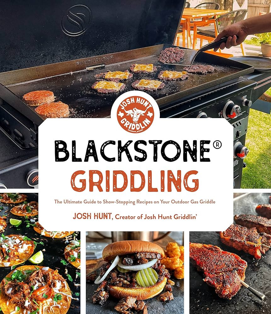 Blackstone® Griddling: The Ultimate Guide to Show-Stopping Recipes on Your Outdoor Gas Griddle | Amazon (US)