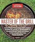 Master of the Grill: Foolproof Recipes, Top-Rated Gadgets, Gear, & Ingredients Plus Clever Test K... | Amazon (US)