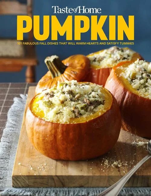 Taste of Home Pumpkin Mini Binder : 101 Delicious Dishes That Celebrate Fall's Favorite Flavor | Walmart (US)