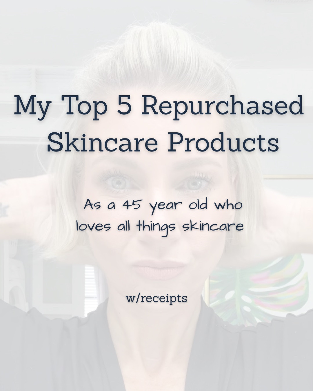 My Top 5 Repurchased Skincare Products 

• Neutrogena Makeup Removing Balm
• Cerave Hydrating Cream to Foam Cleanser
• Timeless Vitamin C Serum
• Medicube Zero Pore Pads
• Cerave Hydrating Mineral Sunscreen
• Cerave Restoring Night Cream

Affordable skin care, midlife skincare, affordable beauty, mature skin,

#LTKmorningroutine #LTKselfcare #LTKBeauty
