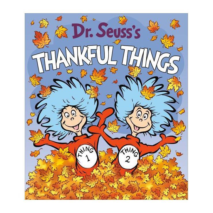 Dr. Seuss's Thankful Things - by Dr Seuss (Board Book) | Target