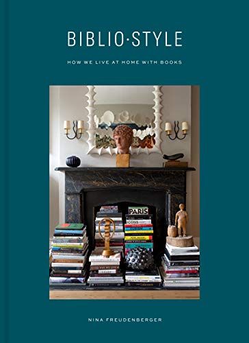 Bibliostyle: How We Live at Home with Books | Amazon (US)