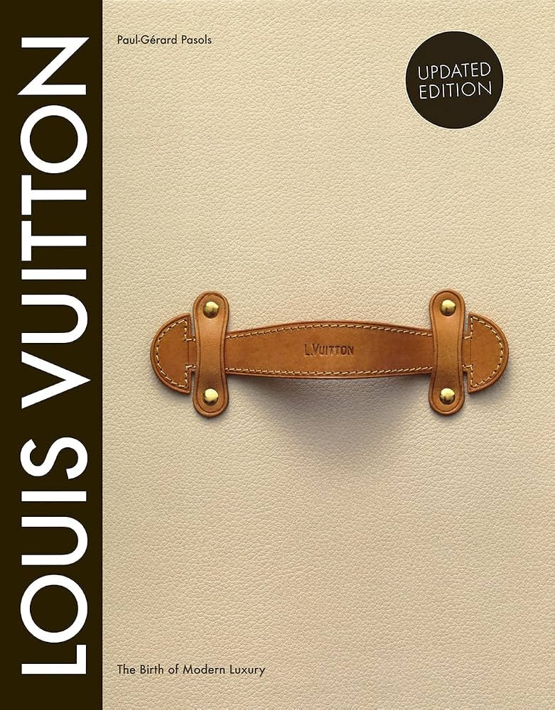Louis Vuitton: The Birth of Modern Luxury: Updated Edition | Amazon (US)