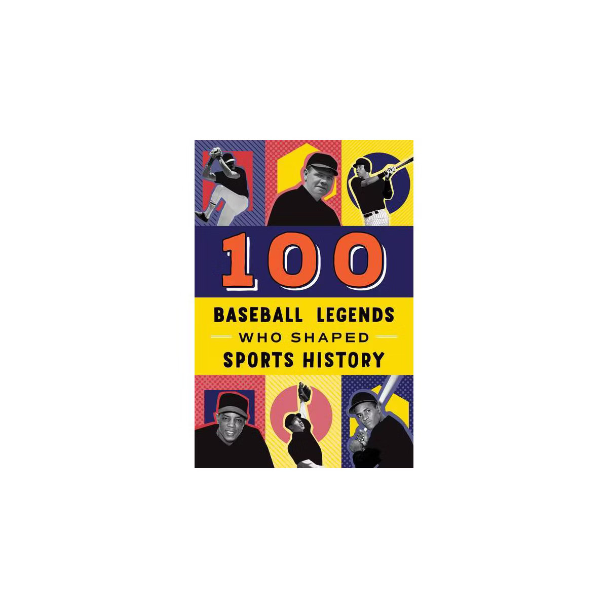 100 Baseball Legends Who Shaped Sports History - by  Russell Roberts (Paperback) | Target