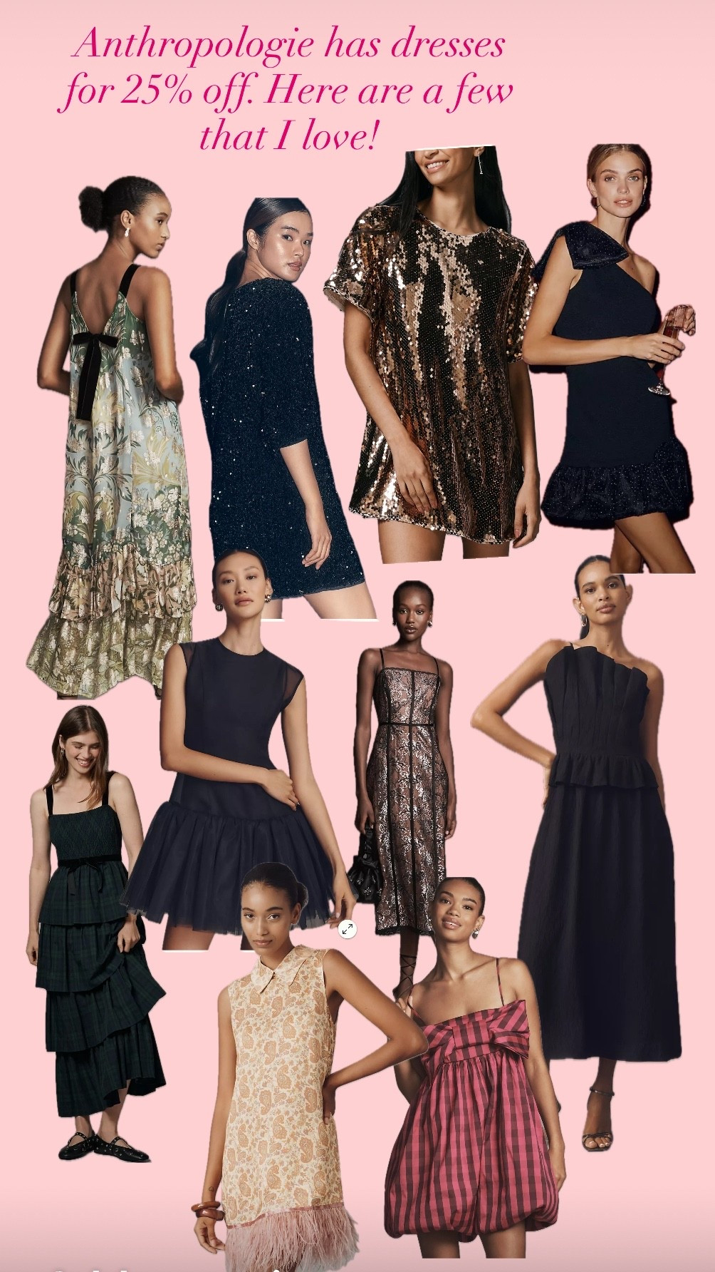 RUN!! Anthropologie has dresses for 25% off. Here are a few that I love.