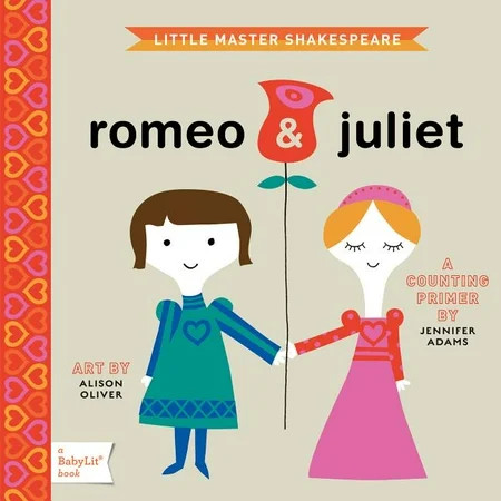 Romeo & Juliet: A Babylit(r) Counting Primer (Board Book) | Walmart (US)
