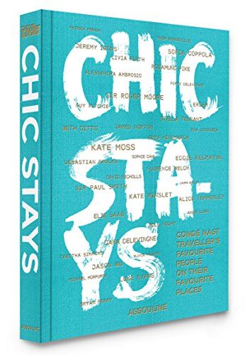 Chic Stays: Conde Nast Traveller’s Favorite People on their Favorite Places (Classics) | Amazon (US)