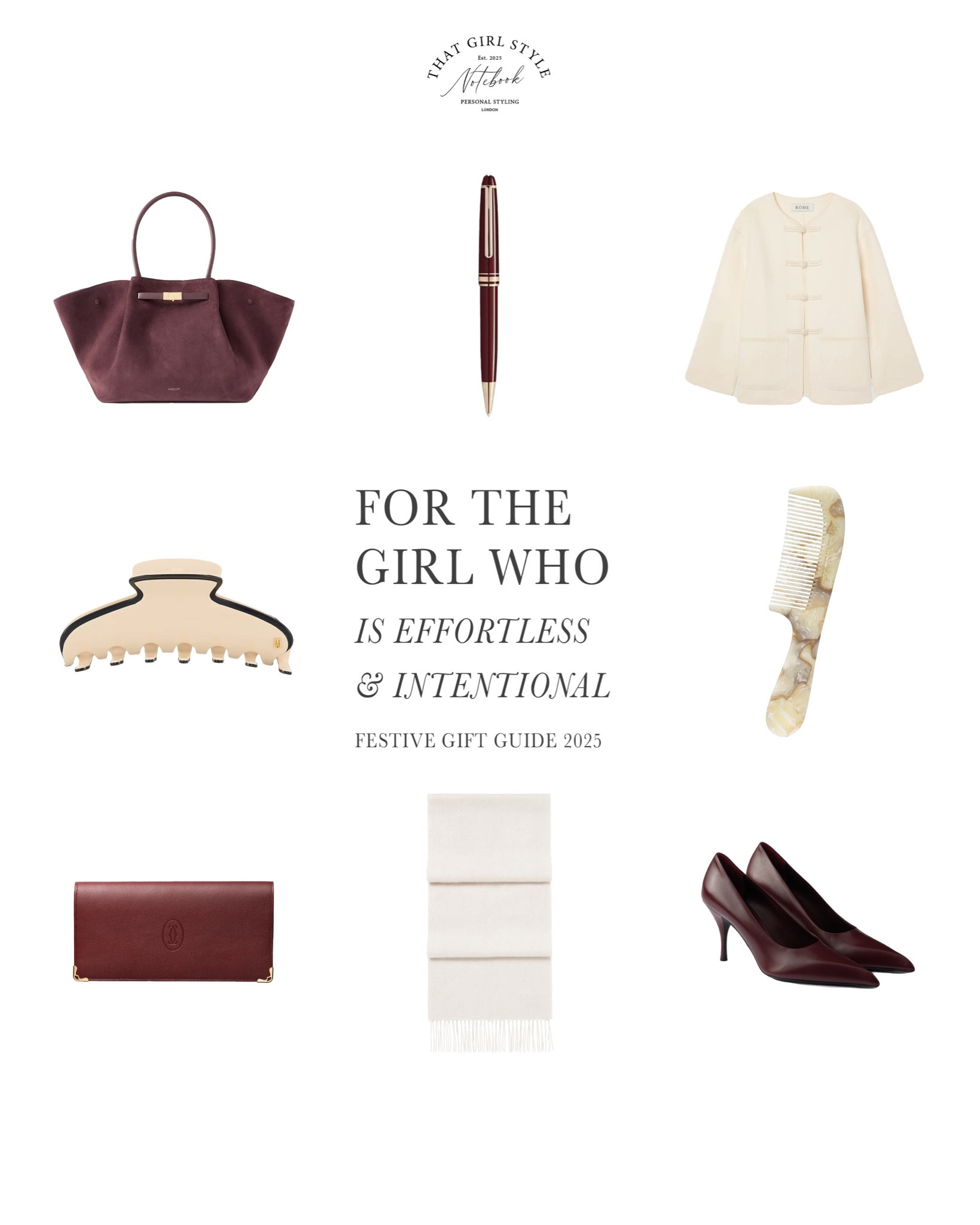Gift Guide 2025 | For the girl who is effortless & intentional

Clean lines, subtle details, quiet confidence
- DeMellier New York Large Leather-Trimmed Suede Tote in Burgundy
- Montblanc Meisterstück Burgundy Red Classique Ballpoint
- Róhe Mandarin Double-Faced Wool Jacket in Off-White
- Alexandre De Paris Timeless Saint Honore Claw Hair-clip
- Officine Universelle Buly The Mastodon Comb
- Cartier International Wallet with Gussets, Must De Cartier
- N.Peal Woven Cashmere Scarf in Ecru White
- Prada Leather Pumps in Burgundy

#LTKfestive #LTKgiftguide #LTKwinter