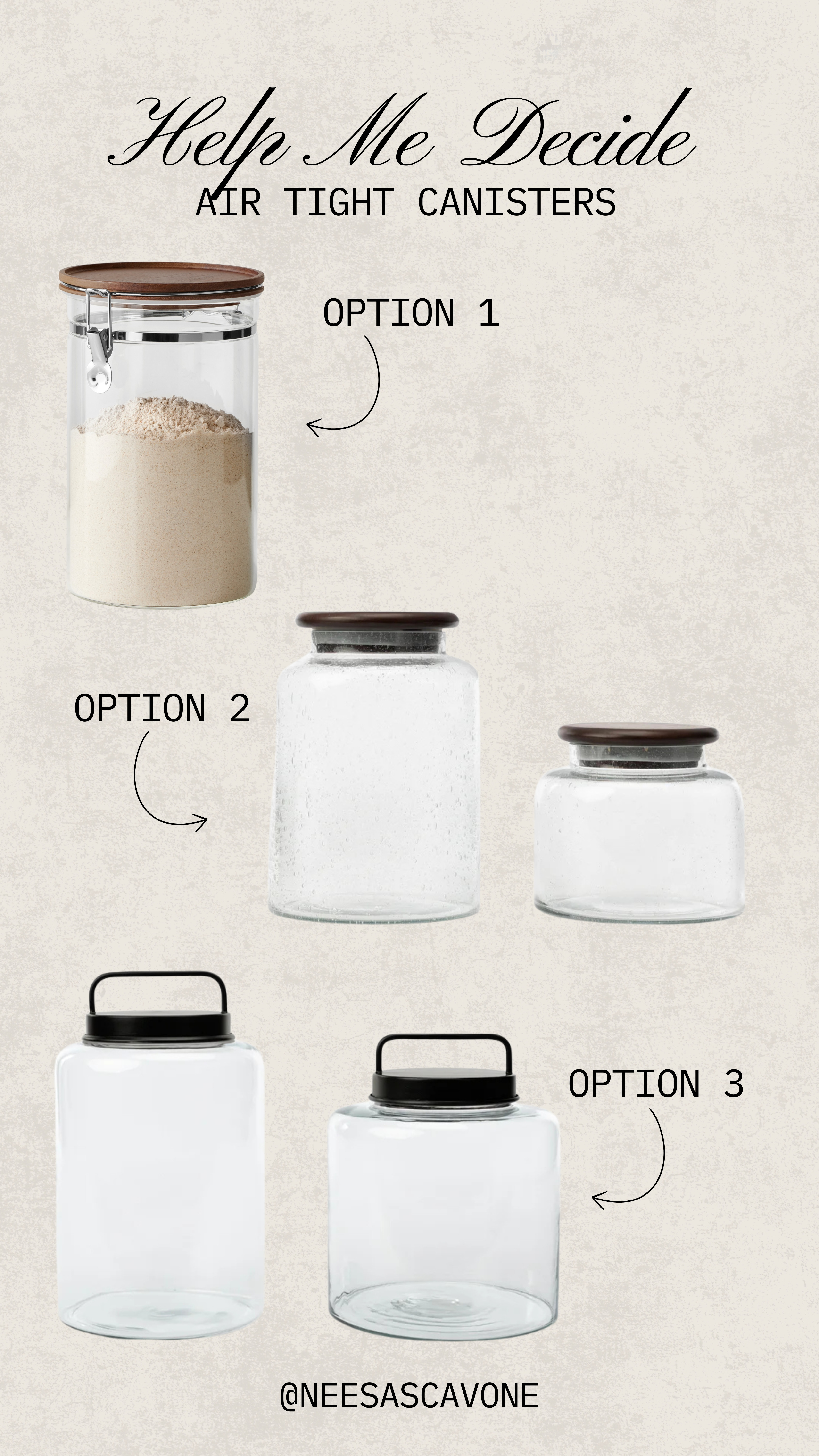 Help me decide 🤍 I need an airtight glass canister specifically for protein powder. Something that keeps it fresh, scoops easily, and still looks good on my counter or pantry shelf. Which one would you choose for protein storage — option 1, 2, or 3? 

promix code neesascavone 

#ProteinStorage #ProteinPowderContainer #AirtightCanister #PantryOrganization #FitnessKitchen #ProteinPowder #HealthyLifestyle #KitchenOrganization #GlassCanister #HomeGymKitchen #WellnessHome #LTKHome #LTKFinds #LTKUnder50 #HelpMeDecide 

 #LTKdayinmylife #LTKselfcare #LTKHome